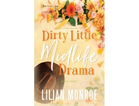 Livro Dirty Little Midlife Drama A later-in-life romance de Lilian Monroe (Inglês)