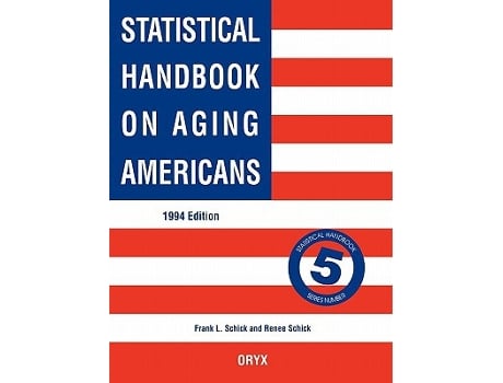 Livro Statistical Handbook on Aging Americans 1994 Edition Oryx Statistical Handbooks de Renee Schick (Inglês)