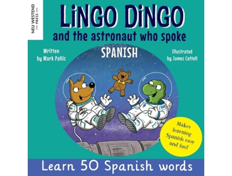 Livro Lingo Dingo and the astronaut who spoke Spanish de Mark Pallis (Inglês)