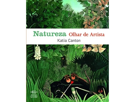 Livro Natureza Olhar De Artista de Katia (Português do Brasil - Capa Dura)