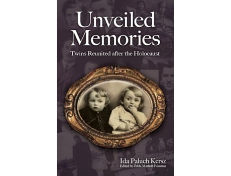 Livro Unveiled Memories: Twins Reunited After the Holocaust Ida Paluch-Kersz (Inglês)