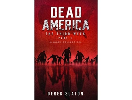 Livro Dead America The Third Week Part One - 6 Book Collection De Derek Slaton (inglês - Capa Dura)