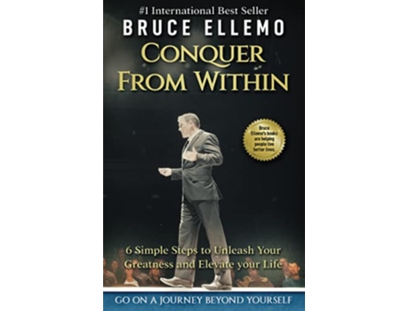 Livro Conquer From Within 6 Easy Steps to Unleash Your Greatness and Elevate Your Life de Bruce Ellemo (Inglês)