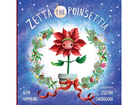 Livro Zetta the Poinsettia de Alma Hammond (Inglês)