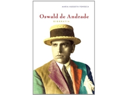 Livro Oswald De Andrade Biografia De Maria Augusta Fonseca (português Do Brasil)