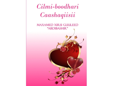 Livro Cilmi-boodhari Caashaqiisii De Maxamed Xirsi Guuleed (somali)