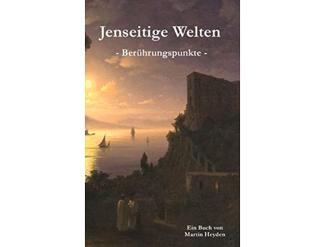 Livro Jenseitige Welten Berührungspunkte De Martin Heyden (alemão - Capa Dura)
