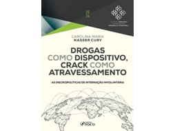 Livro Drogas Como Dispositivo, Crack Como Atravessamento - 2024 de Brunello Stancioli (Português)