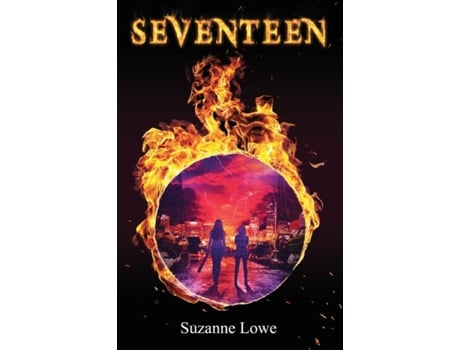 Livro Seventeen: Australian YA post-apocalyptic drama (Seventeen Series) Suzanne Lowe (Inglês)