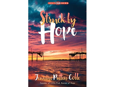 Livro Struck by Hope The True Story of Answering Gods Call and the Creation of Little Pink Houses of Hope de Jeanine Pattencoble (Inglês)