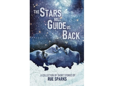 Livro The Stars Will Guide Us Back de Rue Sparks (Inglês)