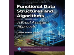 Livro Functional Data Structures and Algorithms A Proof Assistant Approach de Association for Computing Machinery 6504698 (Inglês)