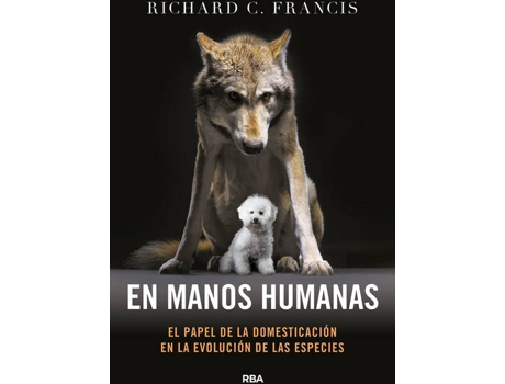 Livro En Manos Humanas de Richard C. Francis (Español)