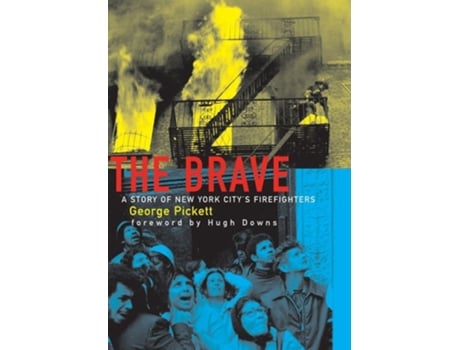 Livro The Brave, a Story of New York City's Firefighters de George Pickett (Inglês)
