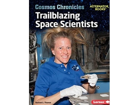 Livro Trailblazing Space Scientists de Rachael L Thomas (Inglês)