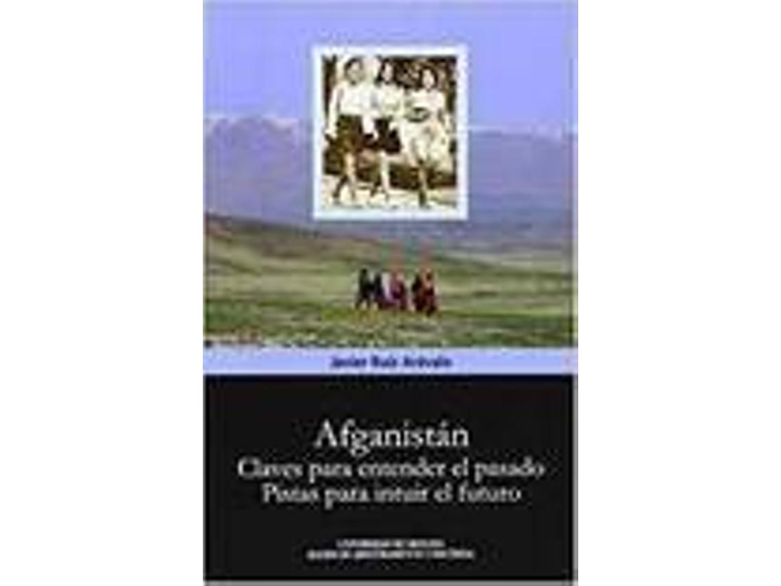 Livro Afganistán. Claves Para Entender El Presente de Javier Ruiz Arévalo (Espanhol)