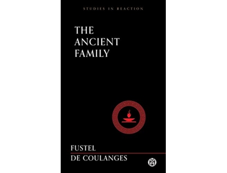 Livro The Ancient Family Imperium Press Studies in Reaction de Numa Denis Fustel De Coulanges (Inglês)