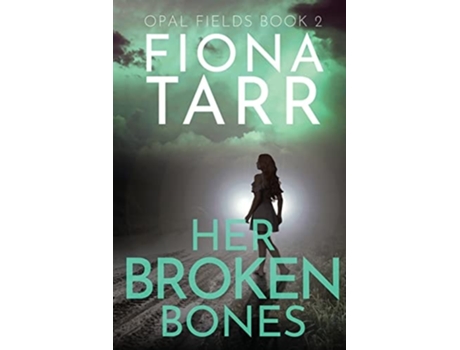 Livro Her Broken Bones de Fiona Tarr (Inglês)