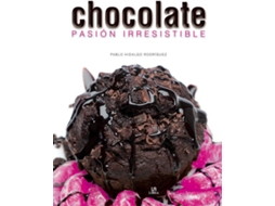 Livro Chocolate.Pasion Irresistible de Pablo Hidalgo Rodriguez (Espanhol)