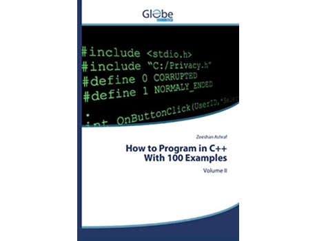 Livro How to Program in CWith 100 Examples Volume II de Zeeshan Ashraf (Inglês)