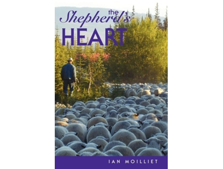 Livro The Shepherds Heart De Ian Moilliet (inglês)
