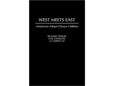 Livro West Meets East Americans Adopt Chinese Children de Gail Gamache Liming Liu Richard Tessler (Inglês)