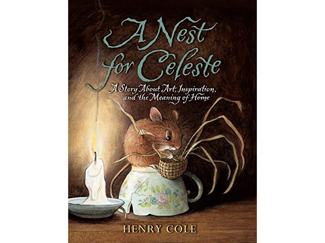 Livro Nest for Celeste de Henry Cole (Inglês)