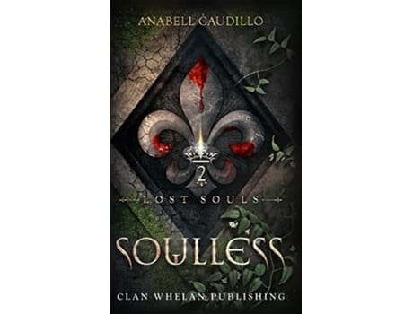 Livro Soulless Lost Souls Trilogy Book 2 de Anabell Caudillo e Anne K Whelan (Inglês - Capa Dura)