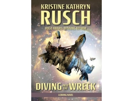 Livro Diving Into The Wreck A Diving Novel De Kristine Kathryn Rusch (inglês - Capa Dura)