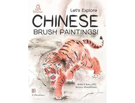 Livro Lets Explore Chinese Brush Paintings de Robin Fran Katz (Inglês)