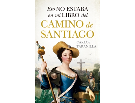 Livro Eso No Estaba En Mi Libro Del Camino De Santiago de Carlos Taranilla (Espanhol)