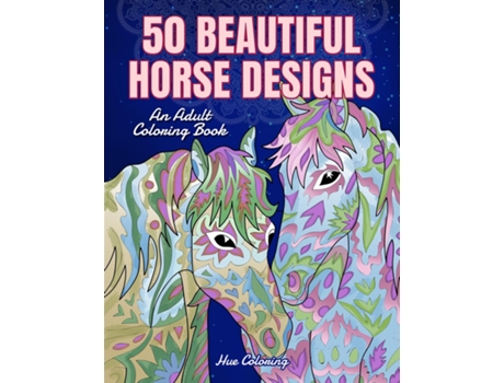 Livro 50 Beautiful Horses Coloring Book de Hue Coloring (Inglês)