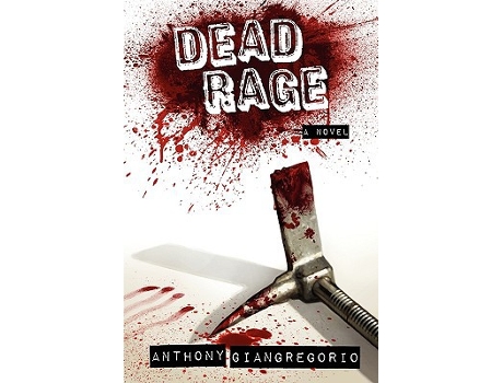 Livro Dead Rage de Anthony Giangregorio (Inglês)