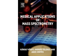 Livro Medical Applications of Mass Spectrometry de Karoly-Vekey-Akos-Vertes-Andreas-Telekes (Inglês)