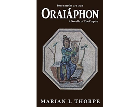 Livro Oraiáphon A Novella of the Empire Empires Legacy de Marian L Thorpe (Inglês)