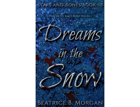 Livro Dreams In The Snow De Morgan, Beatrice Et Al. (inglês)