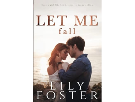 Livro Let Me Fall de Lily Foster (Inglês)