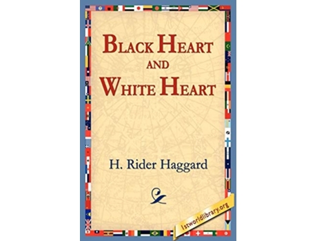 Livro Black Heart And White Heart De H Rider Haggard (inglês)