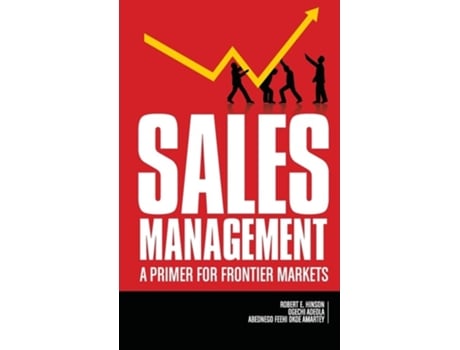 Livro Sales Management A Primer For Frontier Markets De Robert E Hinson, Ogechi Adeola Et Al. (inglês - Capa Dura)