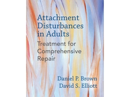 Livro Attachment Disturbances in Adults de Daniel P Brown Phd e David S Elliott Phd (Inglês - Capa Dura)