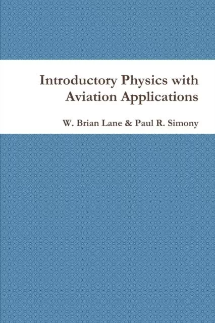 Livro Introductory Physics With Aviation Applications De W Brian Lane (inglês)