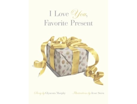 Livro I Love You, Favorite Present De Glyncora Murphy (inglês - Capa Dura)