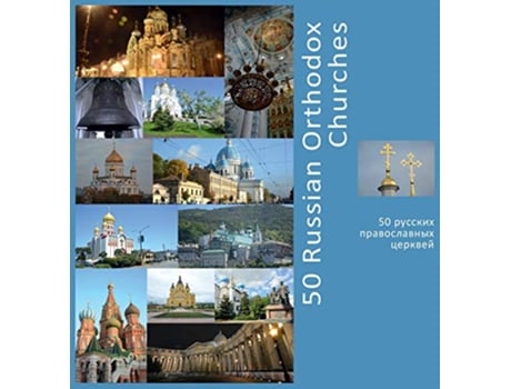 Livro 50 Russian Orthodox Churches A Photo Travel Experience de Andrey Vlasov (Inglês)