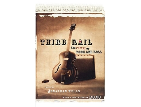 Livro Third Rail The Poetry of Rock and Roll de Jonathan Wells (Inglês)