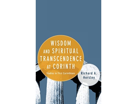 Livro Wisdom and Spiritual Transcendence at Corinth de Richard A Horsley (Inglês)
