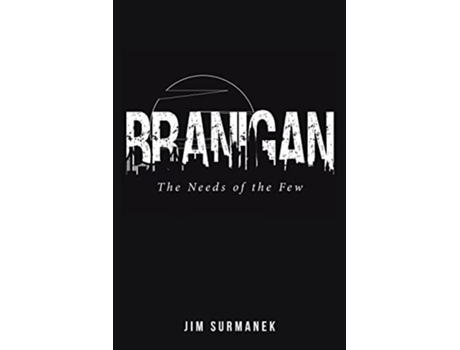 Livro Branigan The Needs of the Few de Jim Surmanek (Inglês)