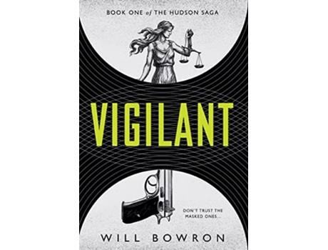 Livro Vigilant The Hudson Saga de Will Bowron (Inglês - Capa Dura)