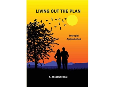 Livro Living Out The Plan De Aloysius Aseervatham (inglês)