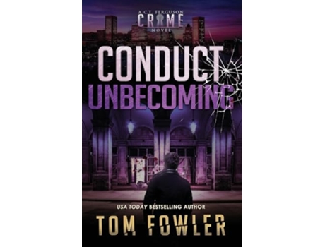 Livro Conduct Unbecoming A C.T. Ferguson Crime Novel de Tom Fowler (Inglês)