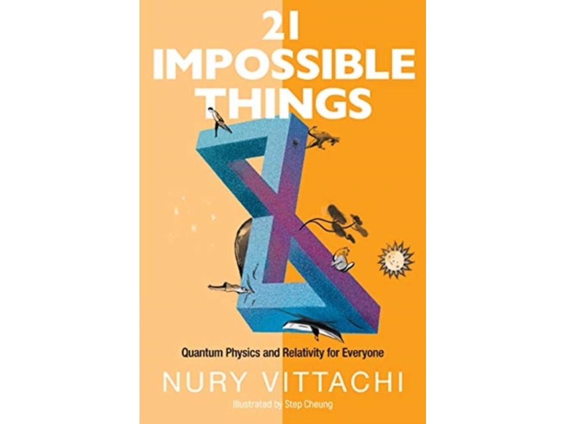 Livro 21 Impossible Things Quantum Physics And Relativity For Everyone de Vittachi e Nury (Inglês)
